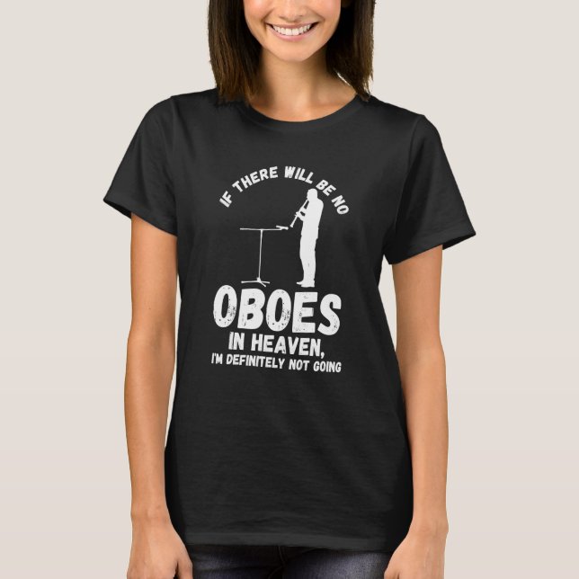 T-shirt if there will be no oboes in heaven oboes (Devant)