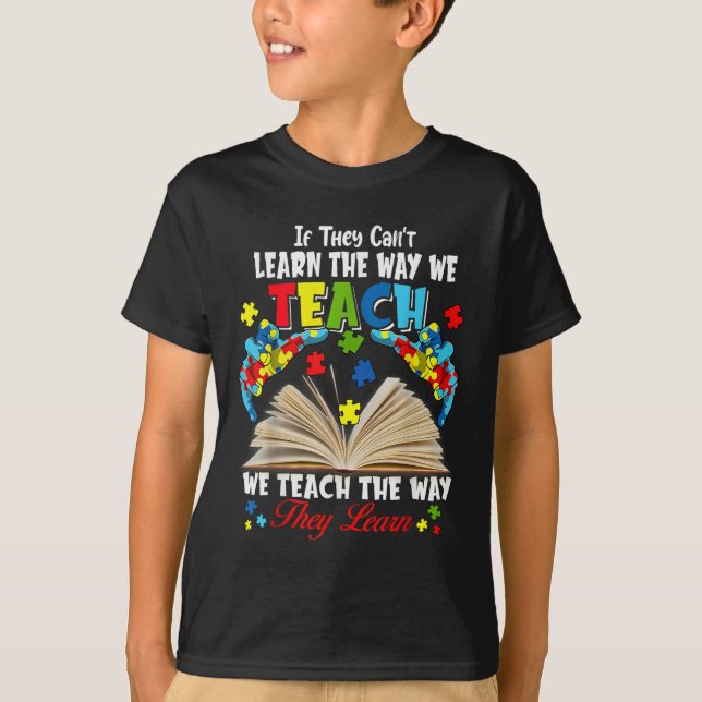T-shirt If They Can't Learn The Way We Teach  (Devant)