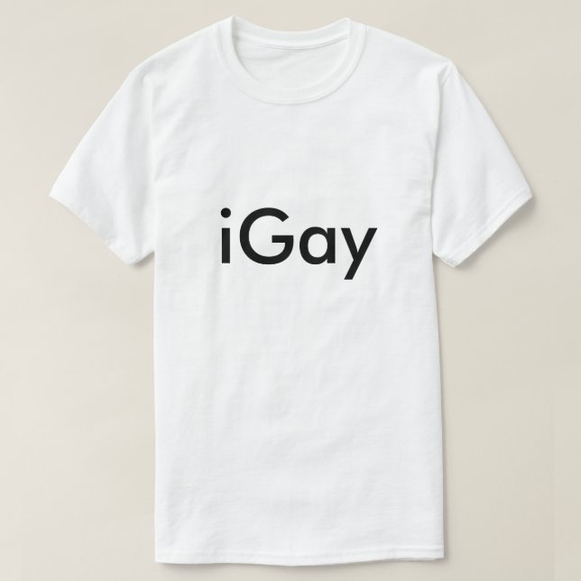 T-shirt Igay humoristique sot Humour LGBT plaisanterie Fun (Design devant)