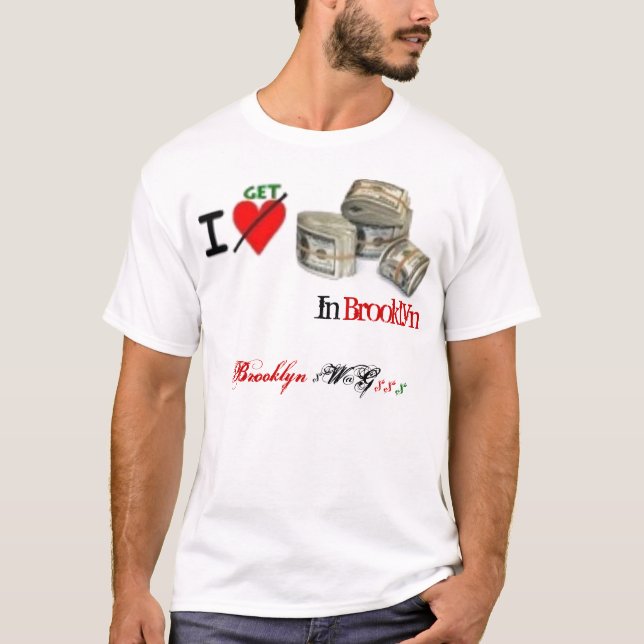 T-shirt igetmoney, Brooklyn, $ W@G, (Devant)