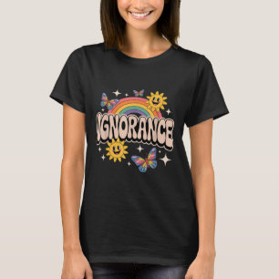T-shirt Ignorance Funny Retro Ironique Sarcastique mignon 