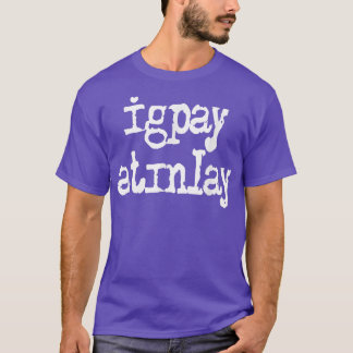 T-shirt Igpay Atinlay