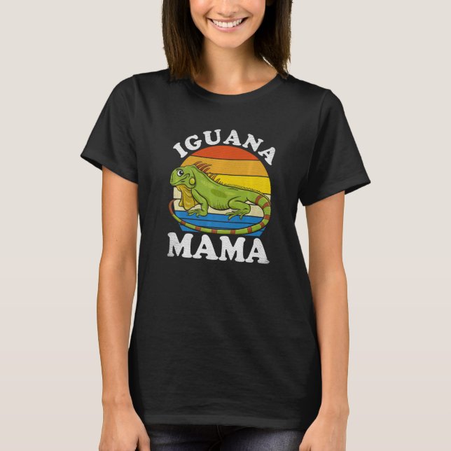 T-shirt Iguana Mama  Iguana Mom Iguana Lizard Pet Reptile (Devant)