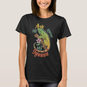 T-shirt Iguana Reptiles Lizard Pet Terrarium 10