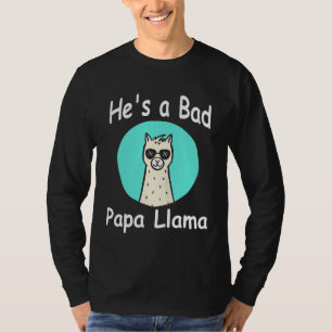 T-shirt Il a Bad Papa Llama Famille Anniversaire Alpaca av