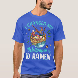 T-shirt Il A Changé Pour Les Nouilles De Ramen Amour Drôle
