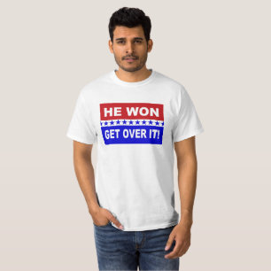 T-shirt Il a gagné obtiennent au-dessus de lui !
