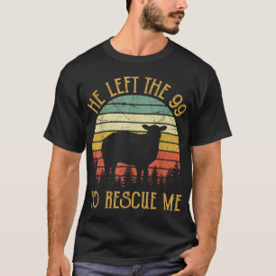 T-shirt Il A Quitté Les 99 Pour Me Secourir