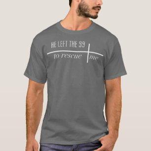T-shirt Il a quitté les 99 pour me Secourir (2)