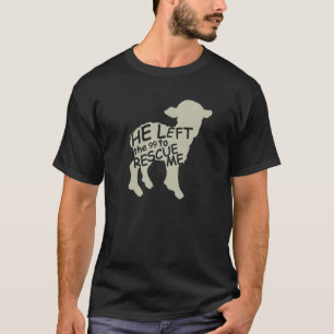 T-shirt Il A Quitté Les 99 Pour Me Secourir Religieux Chré