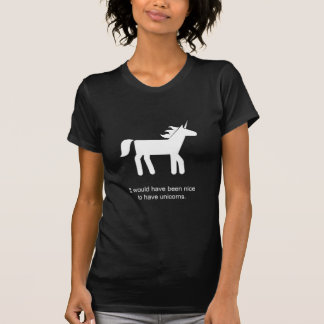 T-shirt Il aurait fait beau d'avoir des licornes