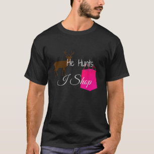 T-shirt Il Chasse Deer I Shop Mari Girlfriend Femme Hunte