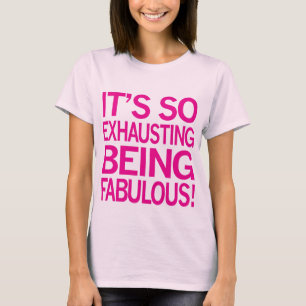 T-shirt Il épuise ainsi étant fabuleux