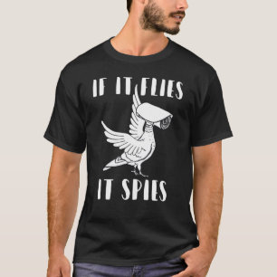 T-shirt Il espionne la théorie du complot Les oiseaux ne s