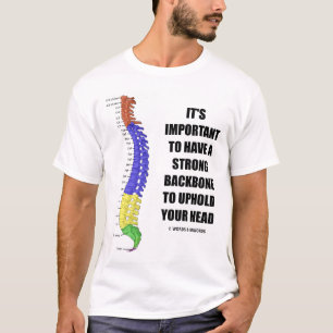 T-shirt Il est important d'avoir une épine dorsale forte