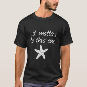 T-shirt Il Est Important Pour Ce Starfish Stor Inspiré