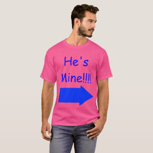 T-shirt Il est le mien ! ! ! ! Chemise de fierté, avec la