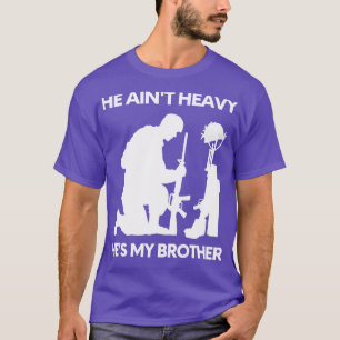 T-shirt Il est lourd il a mon frère 4
