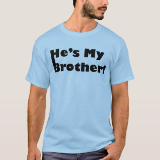 T-shirt Il est mon frère