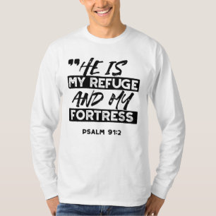 T-shirt Il est mon refuge et ma forteresse - Psaume 91:2 B