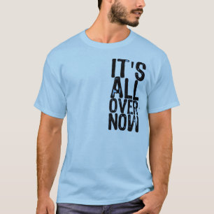 T-shirt Il est partout maintenant (sur une chemise de