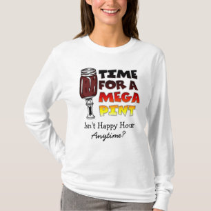 T-shirt Il est temps d'une pinte méga   Happy Hour is Anyt