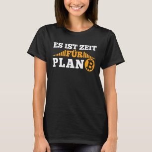 T-shirt Il est temps pour le plan B Krypto Cryptomonnaie B