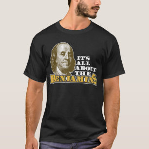 T-shirt Il est tout au sujet du Benjamins