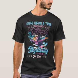 T-shirt Il Était Une Fois Une Fille Qui Aime Skydiv