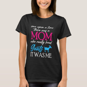 T-shirt Il Était Une Fois Une Maman Aimée Chèvres Mothe