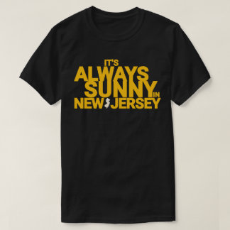 T-SHIRT IL FAIT TOUJOURS SOLEIL DANS LE NEW JERSEY