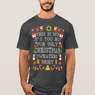 T-shirt Il Fait Trop Chaud Pour Les Gros Chandails De Noël