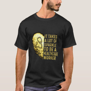 T-shirt Il faut beaucoup d'éclat pour être un travailleur 