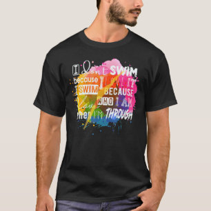 T-shirt Il faut que pour les nageurs je ne nage pas parce 