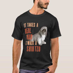 T-shirt Il Faut Un VÉRITABLE HOMME Pour Marcher Un Chien 