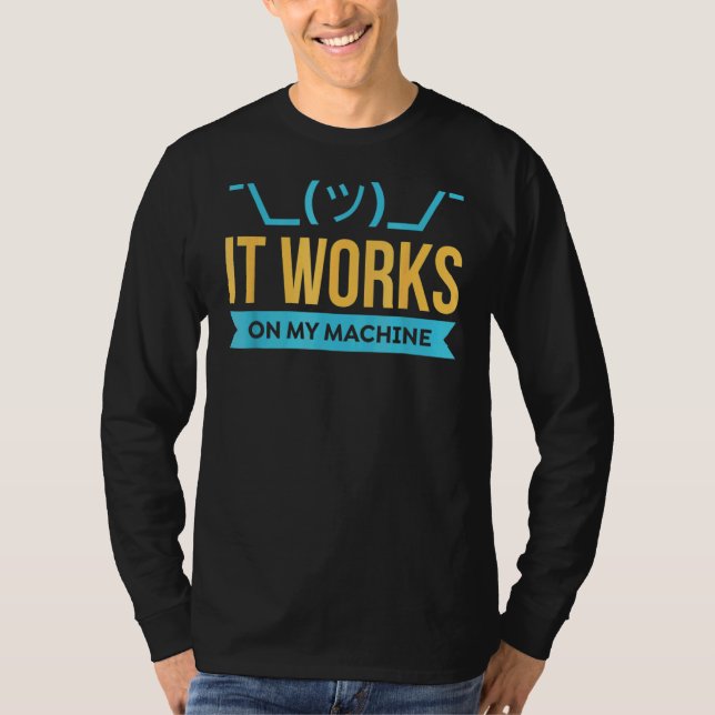 T-shirt Il Fonctionne Sur Ma Programmation Machine (Devant)