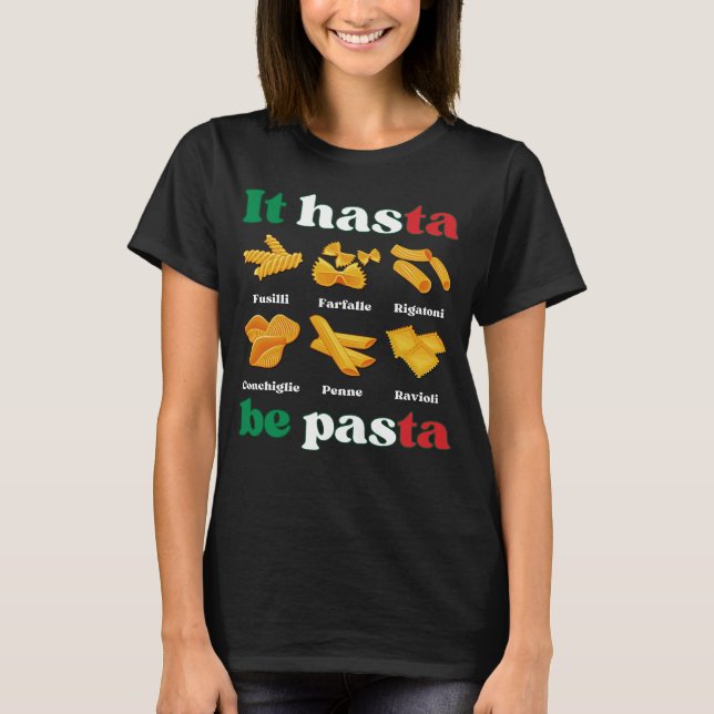T-shirt IL HASTA BE PÂTES AMUSANT Pâtes italiennes (Devant)