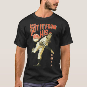 T-shirt Il L'A Eu De Sa Mère