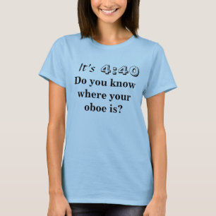 T-shirt Il le 4h40, vous est-il savent-ils où votre