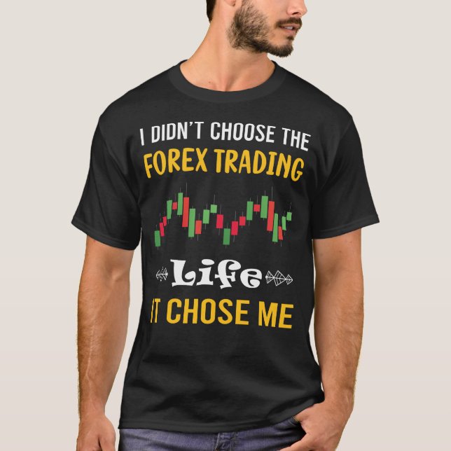 T-shirt Il M'A Choisi Forex Trader (Devant)