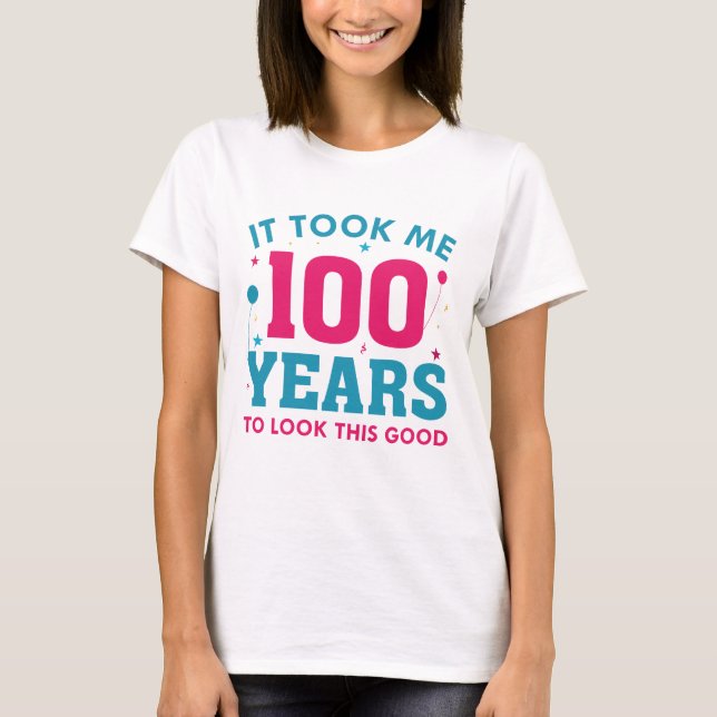 T-shirt Il M'A Fallu 100 Ans Pour Voir Ce Bon (Devant)