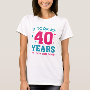 T-shirt Il M'A Fallu 40 Ans Pour Voir Ce Bon