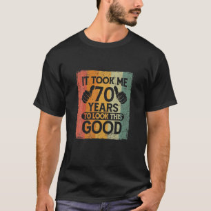 T-shirt Il M'A Fallu 70 Ans Pour Regarder Ce Bon 70E Drôle