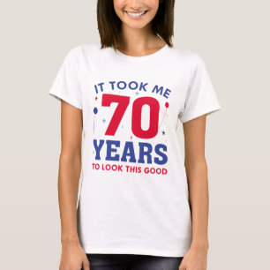 T-shirt Il M'A Fallu 70 Ans Pour Voir Ce Bon
