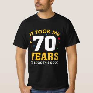T-shirt Il M'A Fallu 70 Ans Pour Voir Ce Bon