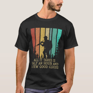 T-shirt Il Ne Faut Qu'Une Demi-Heure Pour Chasser H