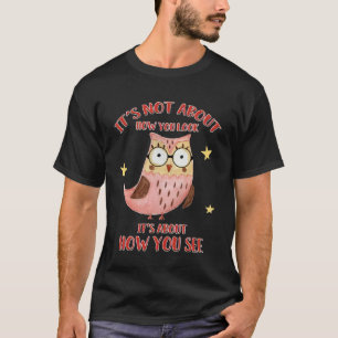 T-shirt Il ne s'agit pas de la façon dont vous avez l'air 