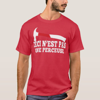 T-shirt Il ne s'agit pas d'un Humour de forage Premium TSh