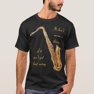 T-shirt Il ne signifient pas une chose s'il n'a pas cette