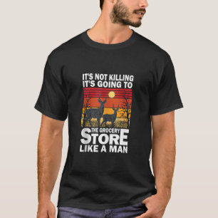 T-shirt Il ne tue pas il va à l'épicerie L